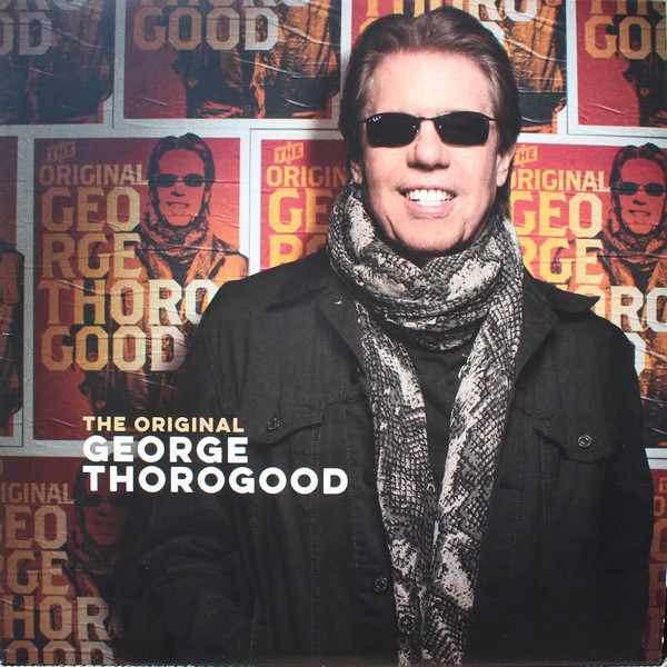 George Thorogood — The Original George Thorogood