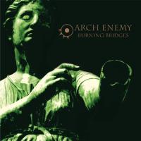 Arch Enemy — Burning Bridges (Re-issue 2023)