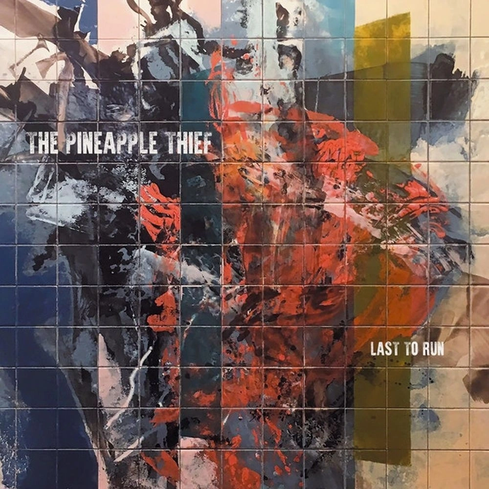 The Pineapple Thief — Last To Run