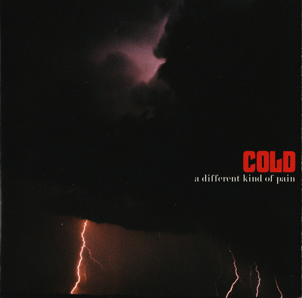 Cold — A Different Kind Of Pain