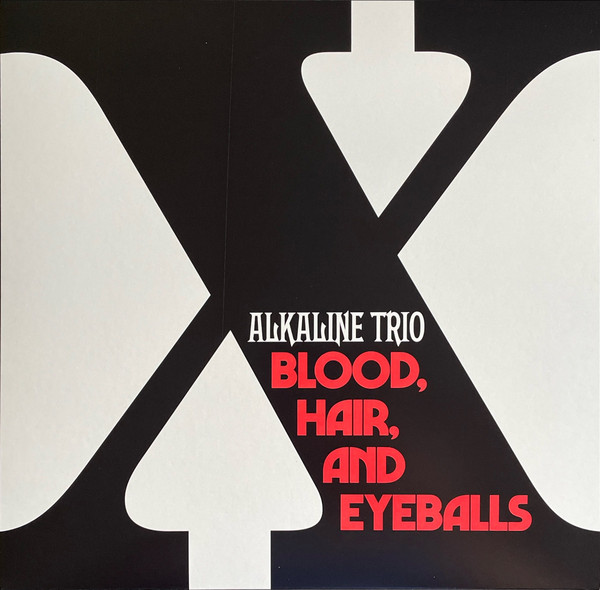 Alkaline Trio — Blood, Hair, And Eyeballs