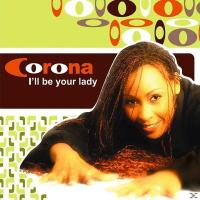 Corona — I Ll Be Your Lady