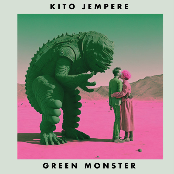 Kito Jempere — Green Monster