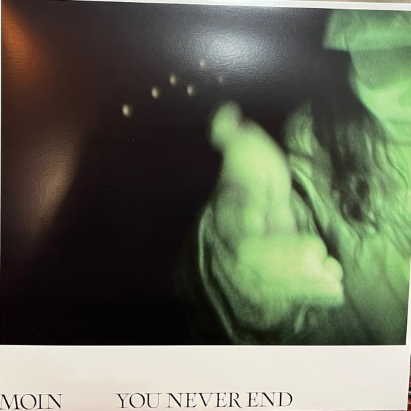 Moin — You Never End