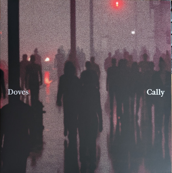 Doves — Cally / Lean Into The Wind