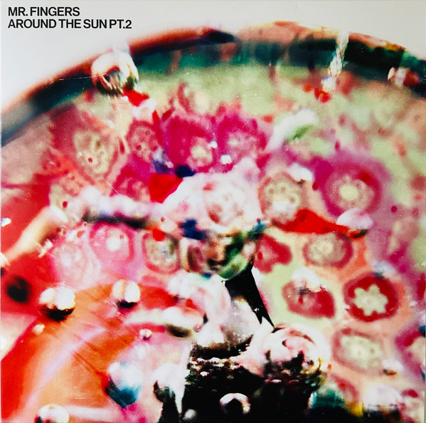 Mr. Fingers — Around The Sun Pt.2