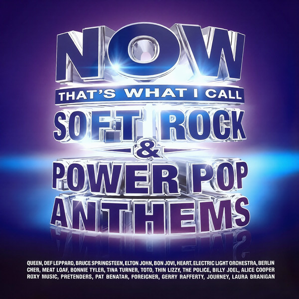 Various — Now That's What I Call Soft Rock & Power Pop Anthems
