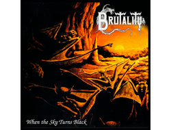 Brutality — When The Sky Turns Black LP Itd.100