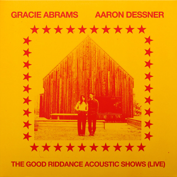 Gracie Abrams; Dessner, Aaron — The Good Riddance Acoustic Shows (Live)
