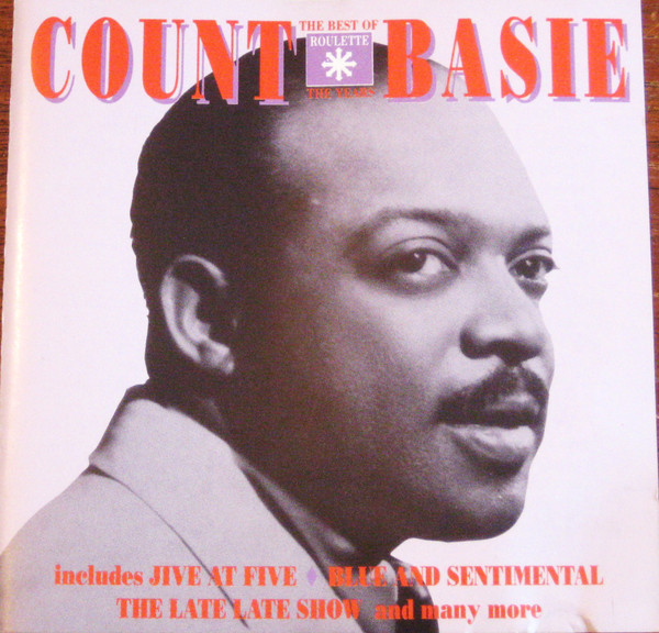 Count Basie Orchestra — Best Of The Roulette Years