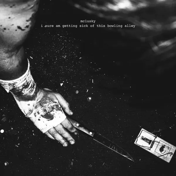 mclusky — i sure am getting sick of this bowling alley Релиз 2026