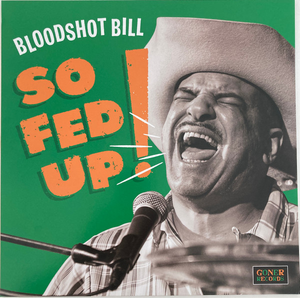 Bloodshot Bill — So Fed Up