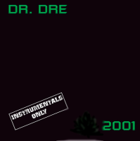 Dr. Dre — 2001 (Instrumentals Only)