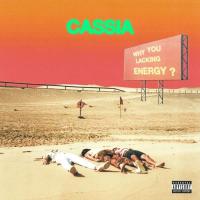 Cassia — Why you lacking energy - tricolour vinyl
