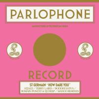 St Germain — HOW DARE YOU