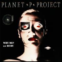 PLANET P PROJECT — WHY ME? - RUBY