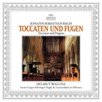 Helmut Walcha — Johann Sebastian Bach: Toccatas And Fugues
