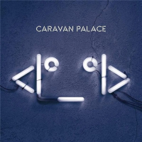 Caravan Palace — The Icon