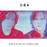 DBA — DREAMING OF ENGLAND