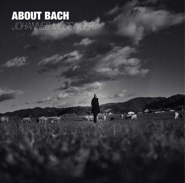 Johannes Mössinger — About Bach