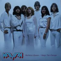 KAYAK — RUTHLESS QUEEN - KEEP THE CHANGE