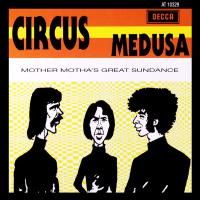 CIRCUS — MEDUSA - MOTHER MOTHAS GREAT SUNDANCE