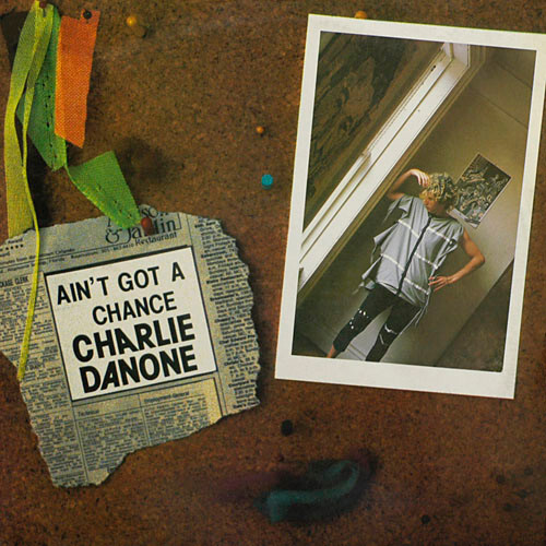 Charlie Danone — You Ain't Got A Chance