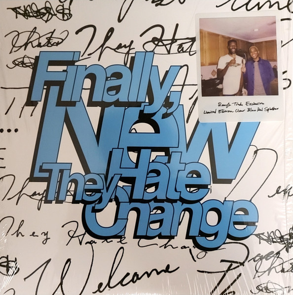 They Hate Change — Finally / New