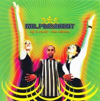 MR. PRESIDENT — Upn Away