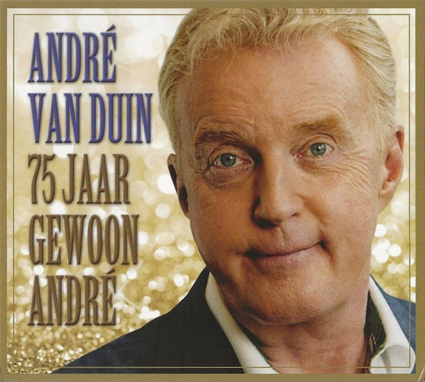 Andre Van Duin — 75 Jaar Gewoon Andre