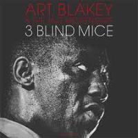 Art Blakey — 3 Blind Mice