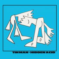Tin Man — Hidden Acid