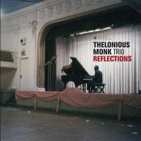 Thelonious -Trio- Monk — Reflections (2 Bonus Tracks/ Photographs By William Claxton/ 180gr.)