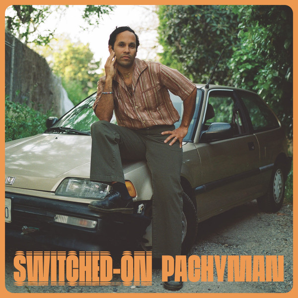 Pachyman — Switched On