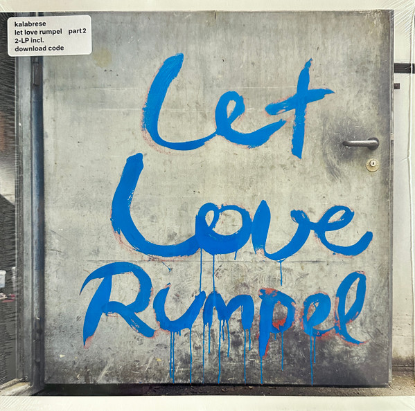 Kalabrese — Let Love Rumpel Part 2