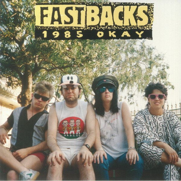 Fastbacks — 1985 Okay