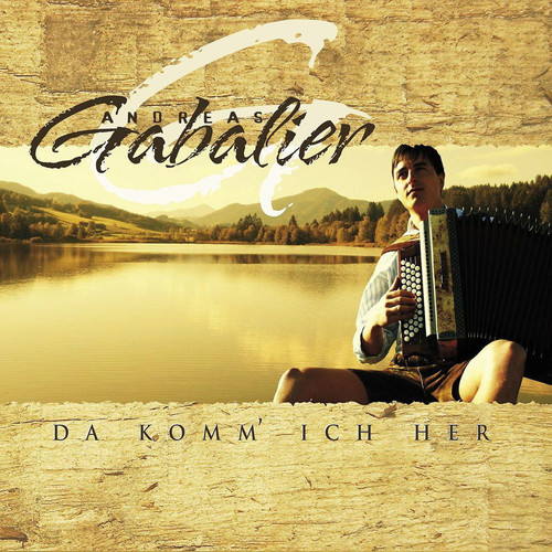 Andreas Gabalier — Da Komm' Ich Her