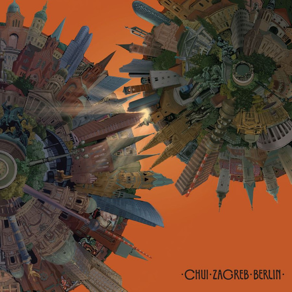 Chui — Zagreb-Berlin
