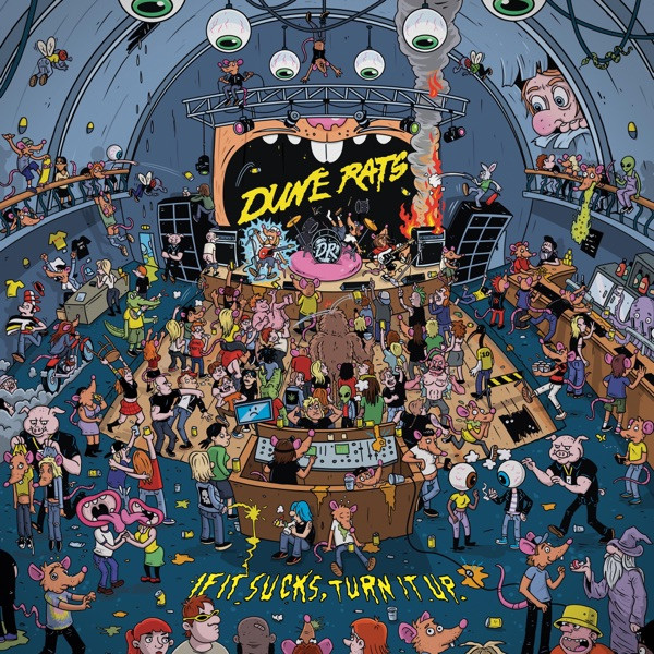Dune Rats — If It Sucks, Turn It Up