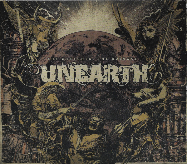Unearth — The Wretched; The Ruinous
