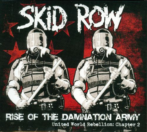 Skid Row — Rise Of The Damnation Army - United World Rebellion Chapter 2