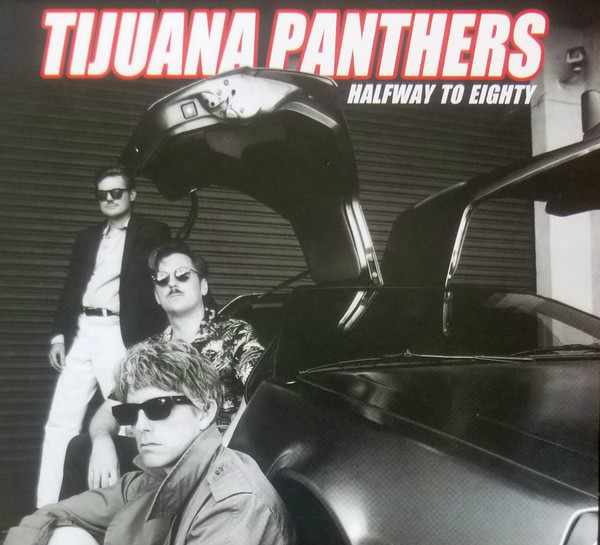 Tijuana Panthers — Halfway To Eighty