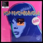V/A — Pop Psychédélique: Les Extras (An Extra Slice Of French Psychedelic Pop 1964-2017)