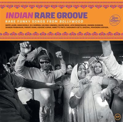 Various — Indian Rare Groove (Rare Funky Songs From Bollywood)