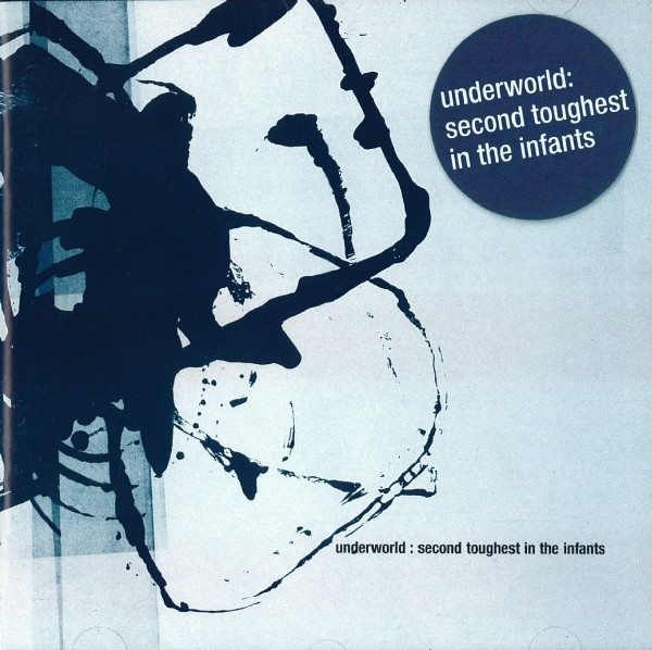 Underworld — Second Toughest In The Infants