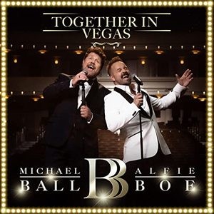 Michael Ball , Alfie Boe — Together In Vegas