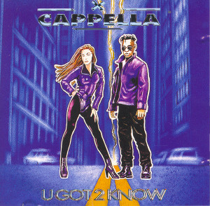 Cappella — U Got 2 Know