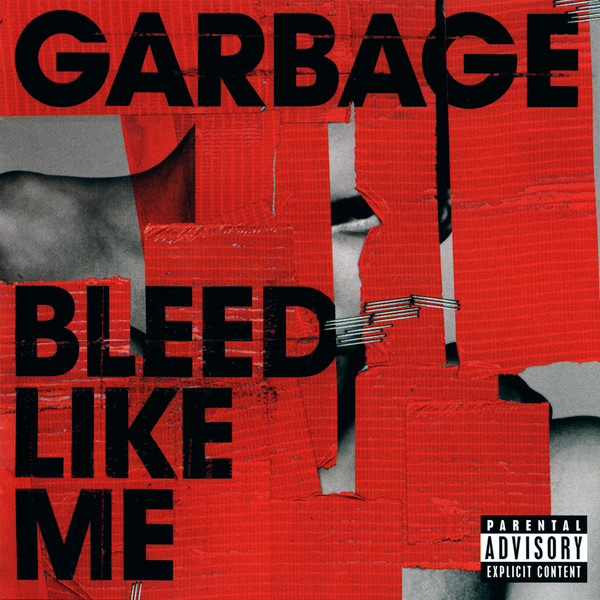 Garbage — Bleed Like Me