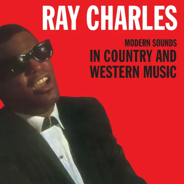 Ray Charles — Modern Sounds In Country And Western Music