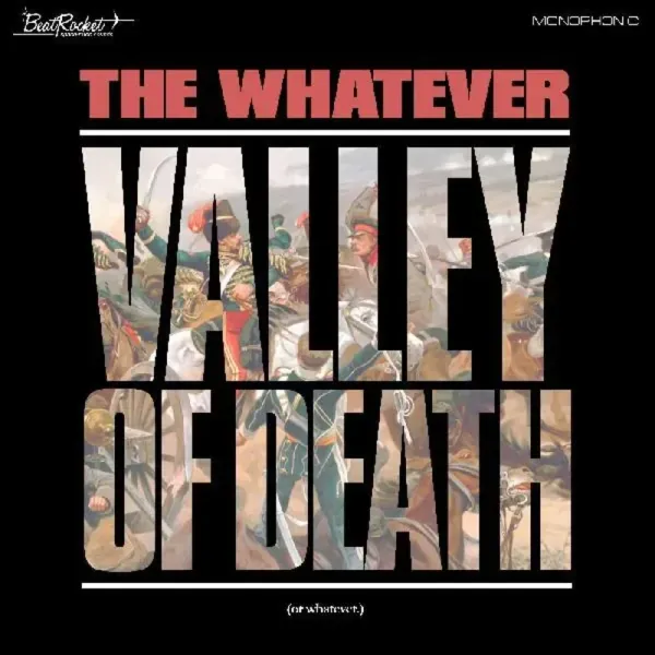 The Whatever — Valley Of Death (Or Whatever) 2021 Sealed